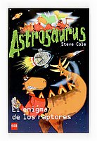 Astrosaurus: El Enigma De Los Raptores/ the Kidnapper's Enigma (Spanish Edition)