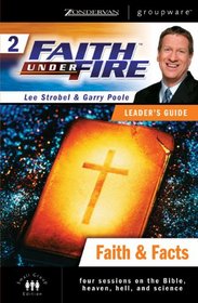 Faith Under Fire 2: Faith & Facts Leader's Guide
