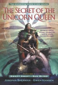 The Secret of the Unicorn Queen, Vol. 1 : Swept Away and Sun Blind
