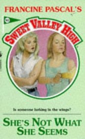 She's Not What She Seems (Sweet Valley High, Bk 92)