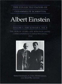 The Collected Papers of Albert Einstein, Volume 8: The Berlin Years: Correspondence, 1914-1918 (Original texts)