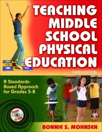 Teaching Middle School Physical Education: A Standards-based Approach for Grades 5 to 8