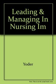 Leading & Managing in Nursing IM
