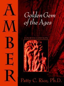 Amber: Golden Gem of the Ages: Fourth Edition