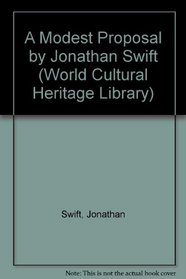 A Modest Proposal by Jonathan Swift (World Cultural Heritage Library)