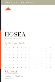 Hosea: A 12-Week Study (Knowing the Bible)