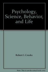 Psychology, Science, Behavior, and Life