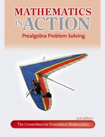 Mathematics in Action: Prealgebra Problem Solving (3rd Edition)
