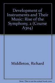 Development of Instruments and Their Music (Course A304)