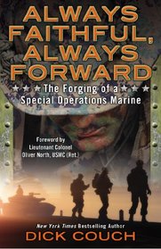 Always Faithful, Always Forward: The Forging of a Special Operations Marine