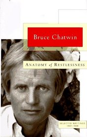 Anatomy of Restlessness : Selected Writings 1969-1989