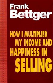 HOW I MULTIPLIED MY INCOME AND HAPPINESS IN SELLING