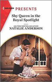 Shy Queen in the Royal Spotlight (Once Upon a Temptation, Bk 3) (Harlequin Presents, No 3819)