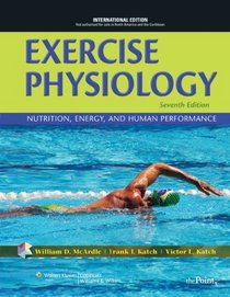 Exercise Physiology, International Edition: Nutrition, Energy, and Human Performance