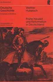 Fruhe Neuzeit und Reformation in Deutschland (Deutsche Geschichte) (German Edition)