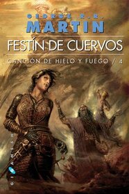 Cancin de hielo y fuego: Festn de cuervos (Gigamesh Ficcin) (Spanish Edition)
