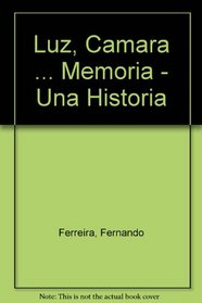 Luz, Camara... Memoria-Una Hist.Social Del Cine Ar 1 Ed-Mayo