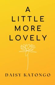 A Little More Lovely