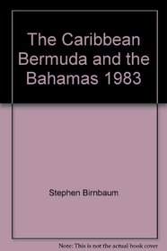 The Caribbean, Bermuda and the Bahamas, 1983 (Get 'em and Go Travel Guides)