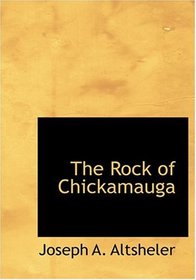 The Rock of Chickamauga (Large Print Edition)