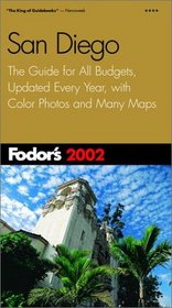 Fodor's San Diego 2002: The Guide for All Budgets, Updated Every Year, with Color Photos and Many Maps (Fodor's Gold Guides)