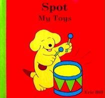 Spot: My Toys (Board Book)