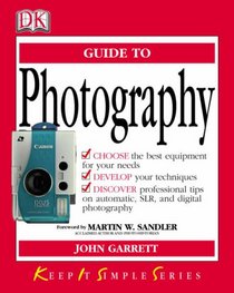 KISS Guide to Photograpy (Keep It Simple Guides)