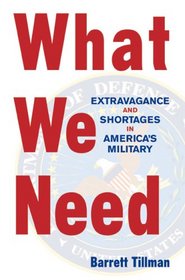 What We Need: Extravagance and Shortages in America's Military