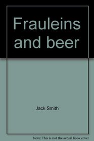 Frauleins and beer