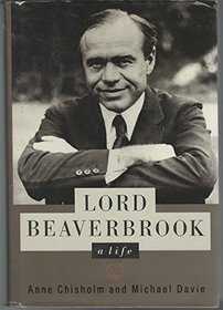Lord Beaverbrook : A Life