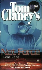 Cold Case (Tom Clancy's Net Force; Young Adults, No. 15)