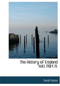 The History of England  Vol.I.  Part A. (Large Print Edition)