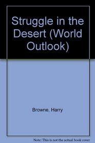 Struggle in the Desert (World Outlook)