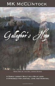 Gallagher's Hope: Book Two of the Montana Gallagher Series (Volume 2)