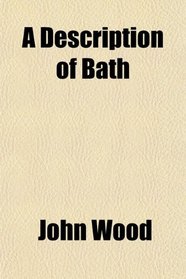 A Description of Bath