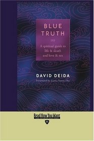 Blue Truth (EasyRead Edition): A Spiritual Guide to Life & Death and Love & Sex