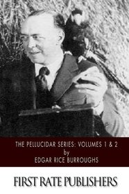 The Pellucidar Series: Volumes 1 & 2