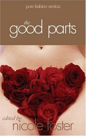 The Good Parts : Pure Lesbian Erotica