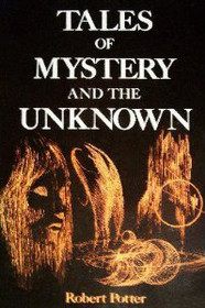 Tales of Mystery and the Unknown