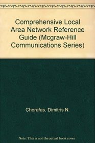 Local Area Network Reference (Mcgraw-Hill Communications Series)