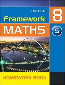Framework Maths: Support Homework Book Year 8