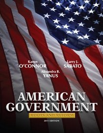 American Government: Roots and Reform, 2011 Edition Plus MyPoliSciLab with eText -- Access Card Package (11th Edition)