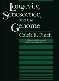 Longevity, Senescence, and the Genome (The John D. and Catherine T. MacArthur Foundation Series on Mental Health and De)
