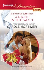 A Night in the Palace (Christmas Surrender) (Harlequin Presents Extra, No 221)