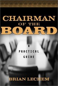 Chairman of the Board: A Practical Guide