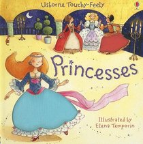 Princesses (Touchy-Feely Board Books)