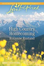 High Country Homecoming (Rocky Mountain Ranch, Bk 2) (Love Inspired, No 1215) (Large Print)
