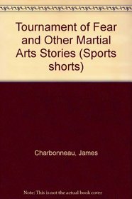 Tournament of Fear: And Other Martial Arts Stories (Sports Shorts)