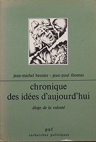 Chronique des idees d'aujourd'hui: Eloge de la volonte (Recherches politiques) (French Edition)