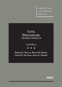 Civil Procedure: A Modern Approach (American Casebook Series)